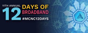 12 Days of Broadband #MCNC12DAYS